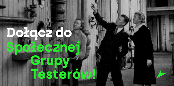 grafika promująca zgłoszenia do społecznej grupy testerów, w tle czarno-białe zdjęcie archiwalne