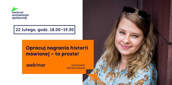 grafika zapowiadająca warsztaty z opracowywania nagrań historii mówionej, które odbędą się 22.02.2024, w godz. 18.00-19.30